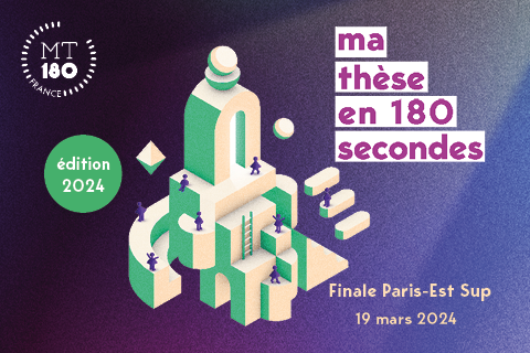 « Ma thèse en 180 secondes », Finale 2024 de Paris-Est Sup